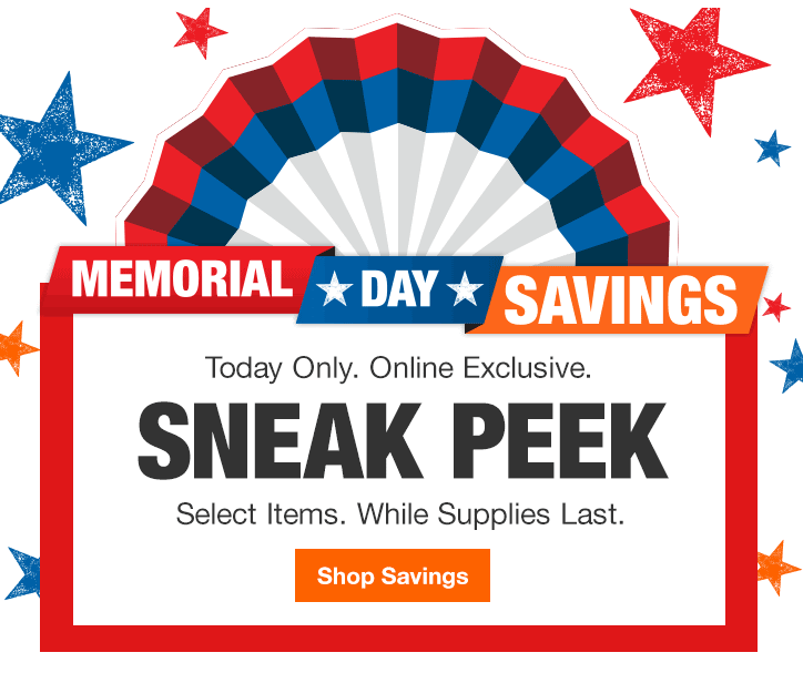 Home Depot EXCLUSIVE SNEAK PEEK Memorial Day Savings