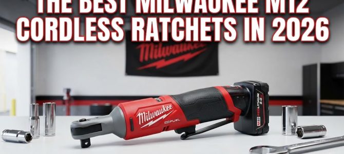 The Best Milwaukee M12 Cordless Ratchets in 2026 The Best Milwaukee M12 Cordless Ratchets in 2026