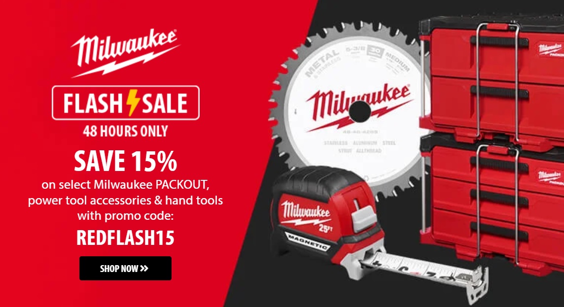 Acme Tools Flash Sale SAVE 15 ON SELECT MILWAUKEE PACKOUT, HAND TOOLS