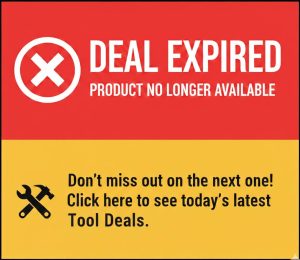 Expired Tool Deal alert: Product no longer available. Click here to see today's latest tool deals.
